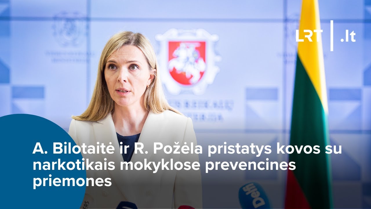 Bilotaitė ir Požėla pristatys kovos su narkotikais mokyklose prevencines priemones