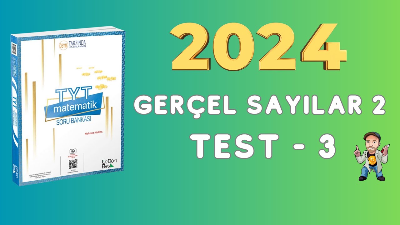 2024 | 345 TYT MATEMATİK SORU BANKASI ÇÖZÜMLERİ | GERÇEL SAYILAR 2 | TEST 3