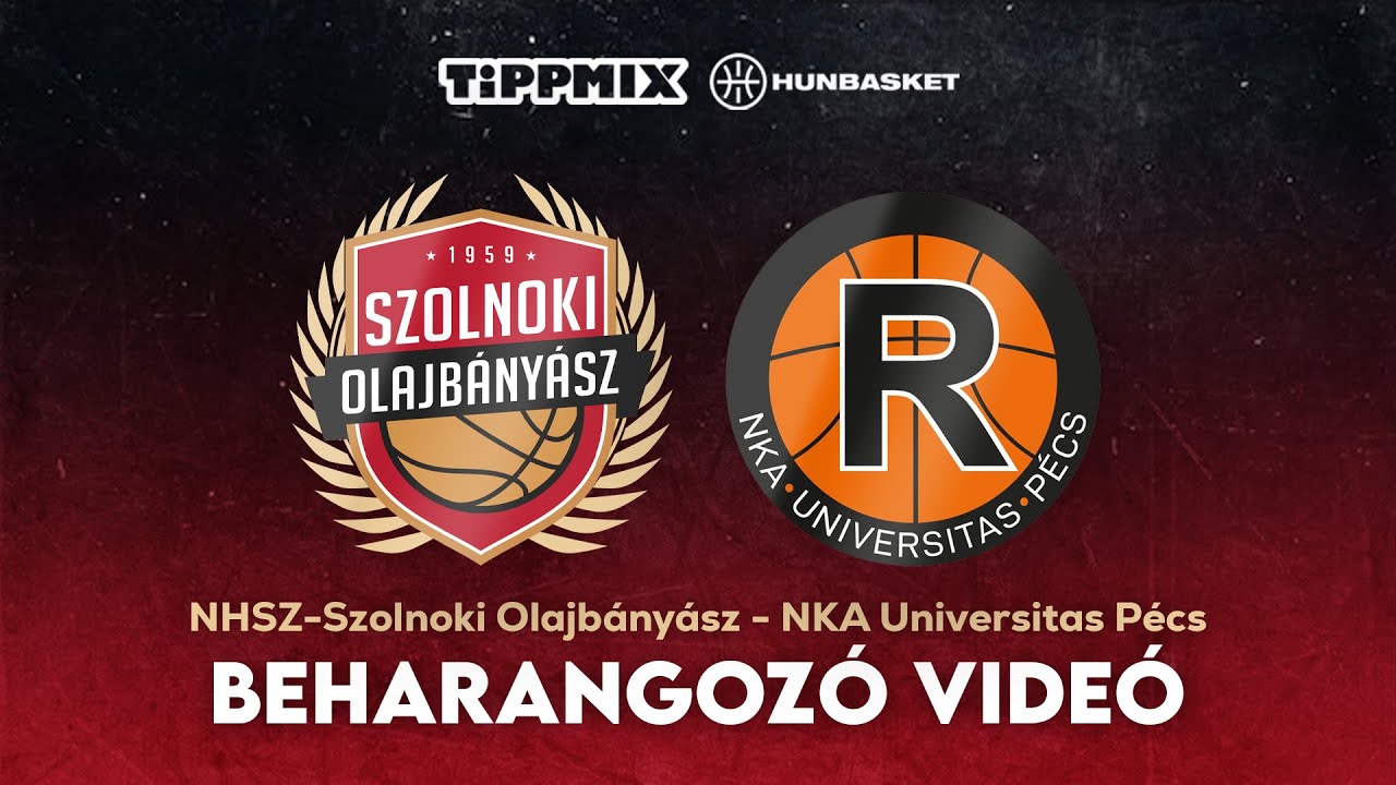 NHSZ-Szolnoki Olajbányász - NKA Universitas Pécs beharangozó videó