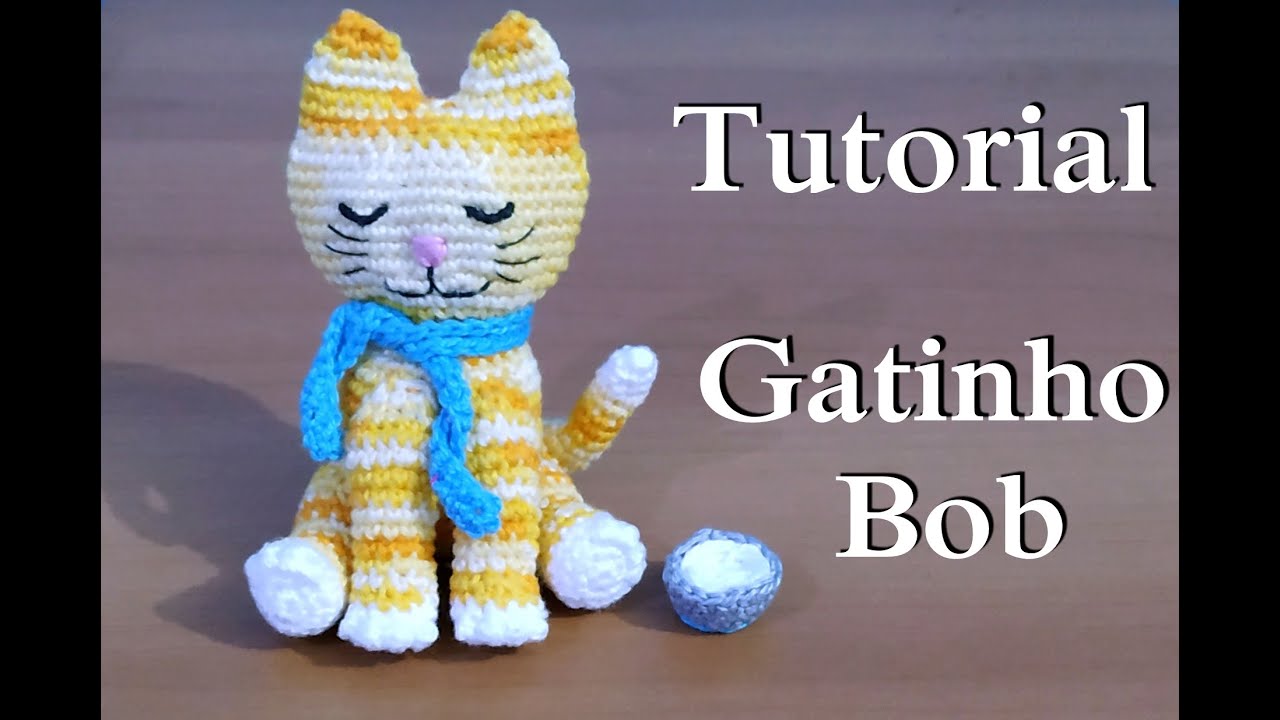 Gatinho Bob - Amigurumi - Parte 1