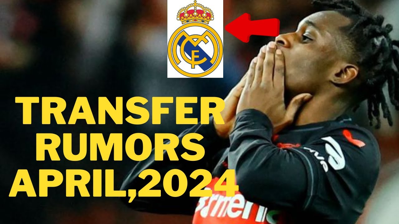 Shocking transfer Rumors in April 2024. #football #football news #football newshawk