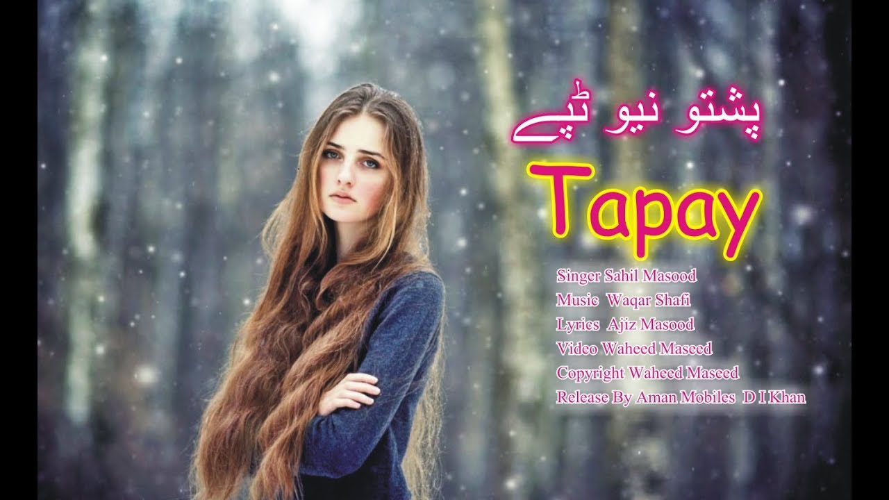Pashto New Beautiful Tapay 2019 By Sahil Masood pashto new videos songs 2019