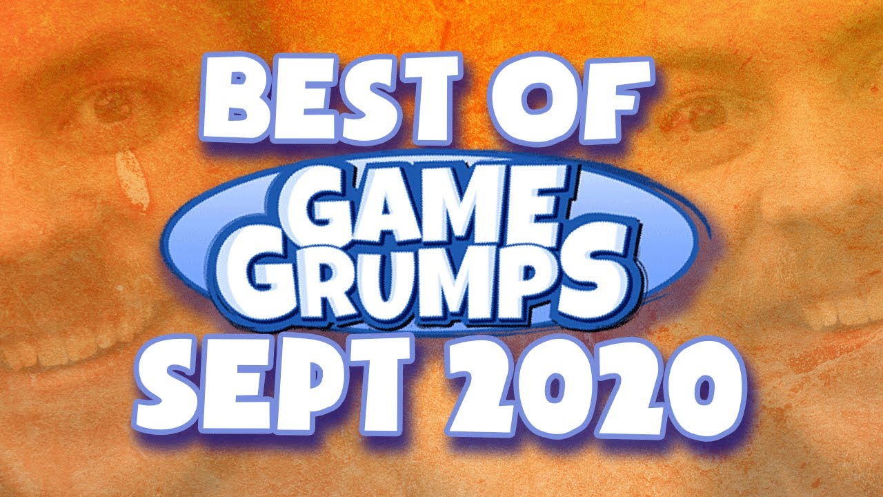 Best of September 2020 - Game Grumps Compilations