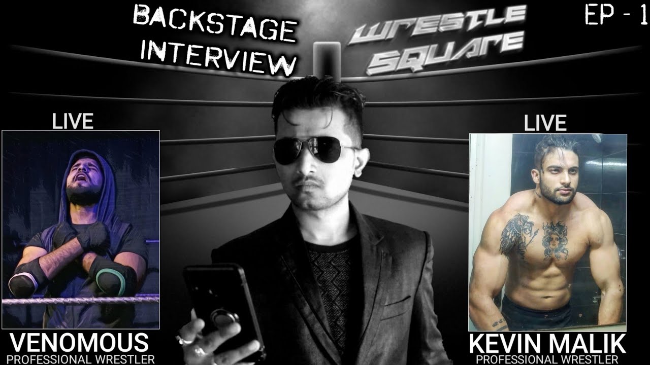 Wrestlers Backstage Mysteries Ep -1 | Wrestle Square Backstage Interview : Kevin Malik & Venomous
