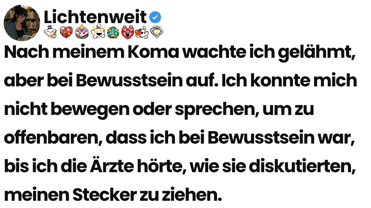 [Ganze Folge] Nach meinem Koma wachte ich gelähmt, aber bei Bewusstsein auf. Ich konnte mich nicht