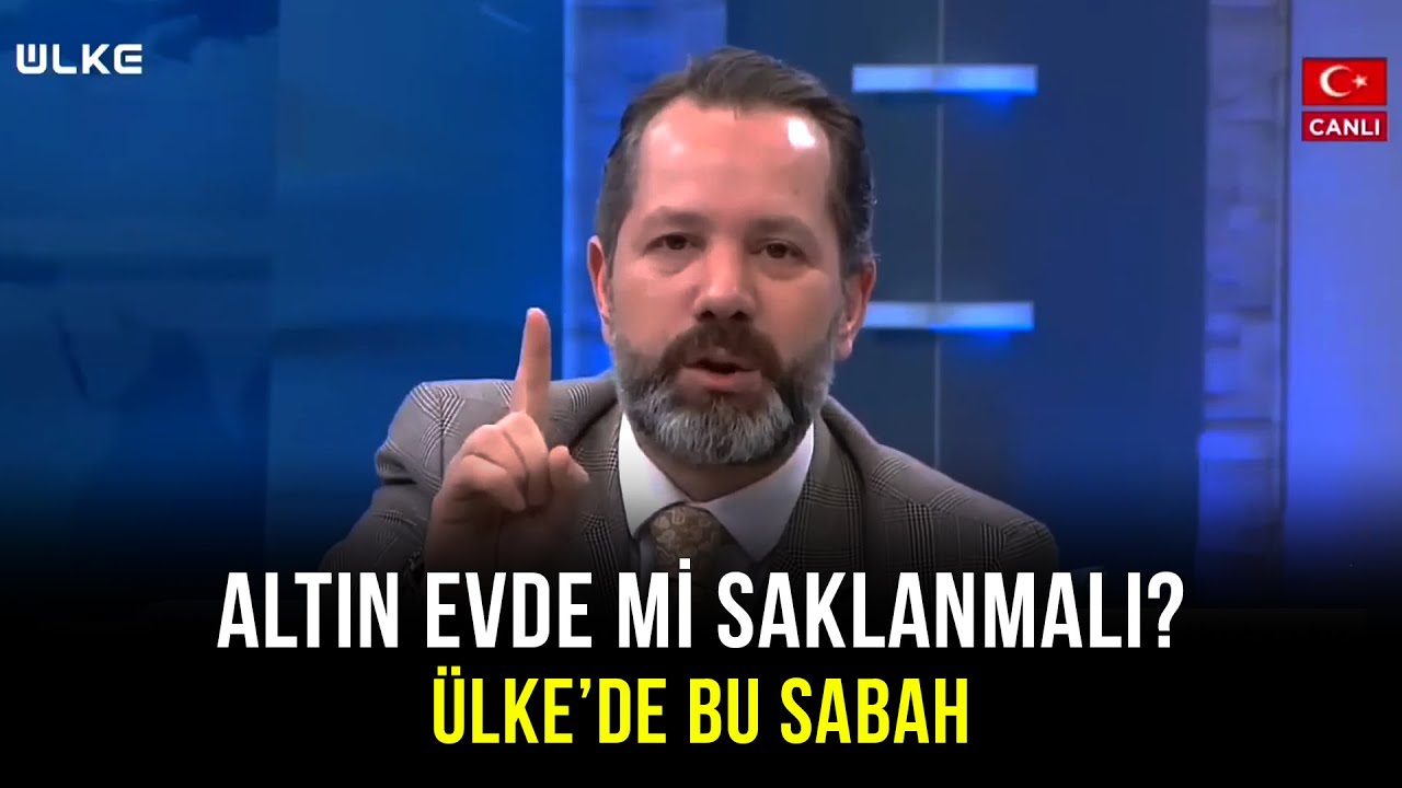 Altını Evde Saklamak Mı Daha Mantıklı, Bankada Saklamak Mı? - &Uuml;lke'de Bu Sabah