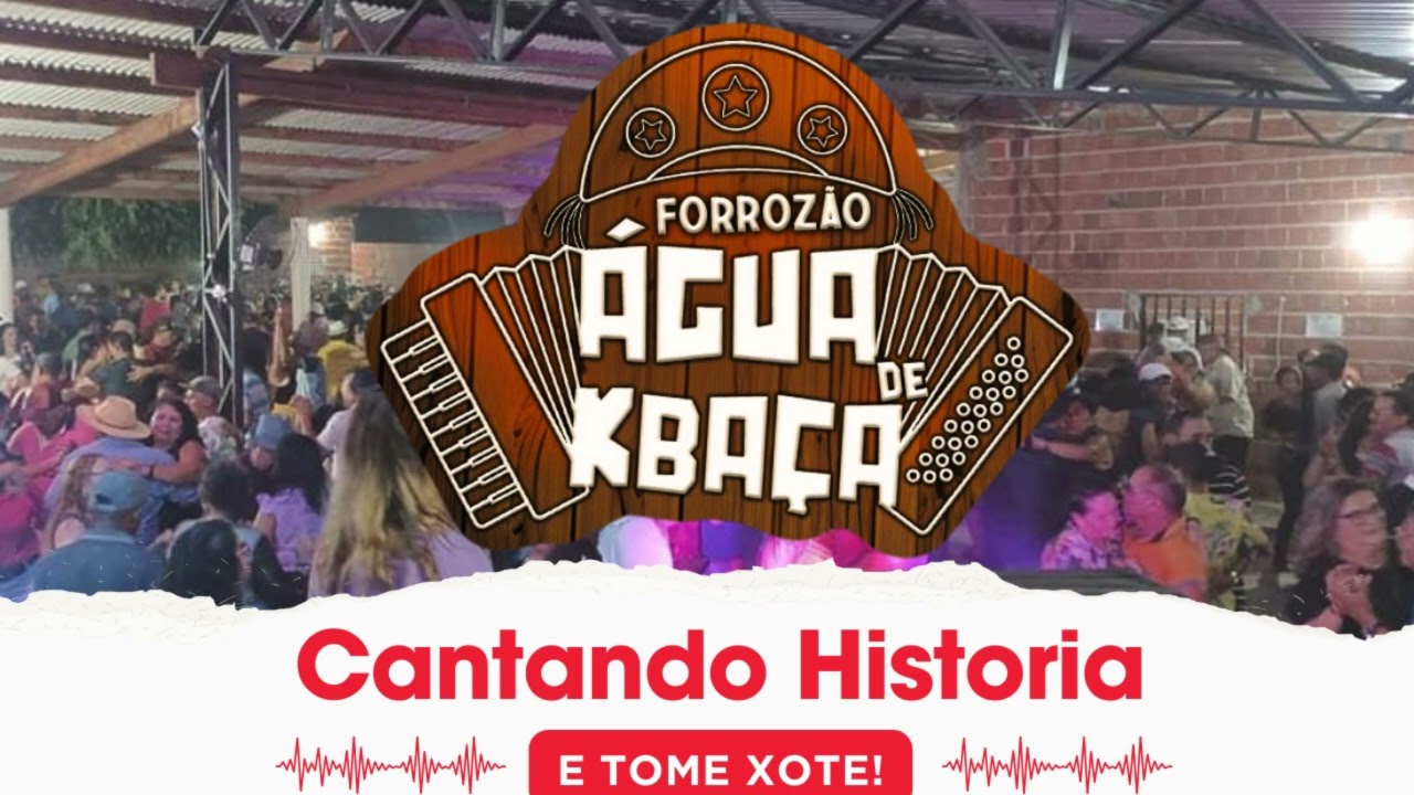 Forrozão Água de Kbaça-Cantando História #xote #forro #forrópédeserra