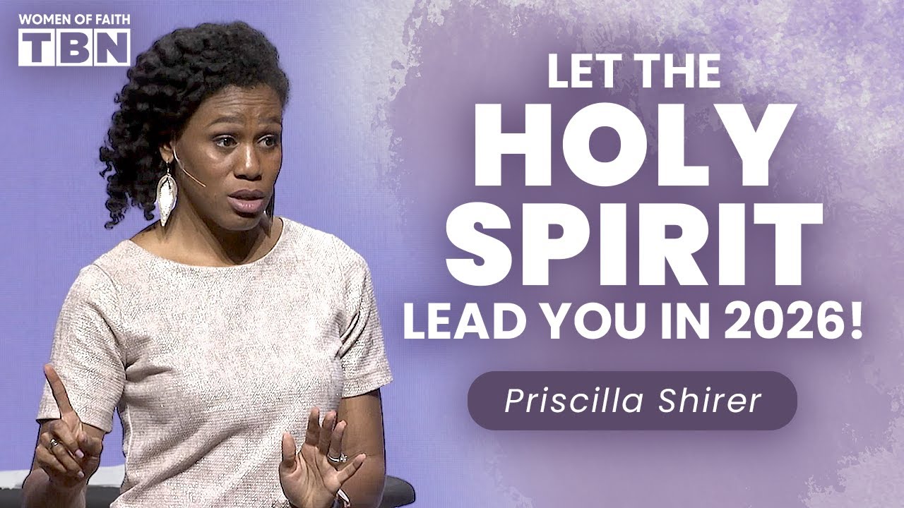 Priscilla Shirer: How to Follow the Holy Spirit in 2026 | FULL SERMON | Women of Faith on TBN