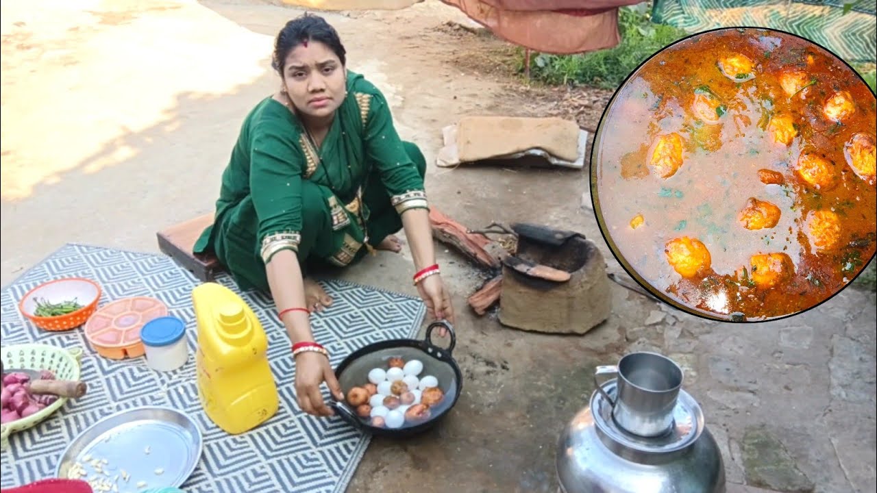 गांव की चूल्हे वाली आग से बना अण्डा का स्वादिष्ट सब्जी