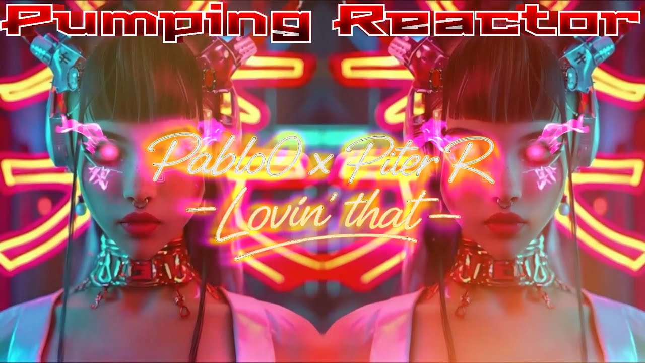 Pablo0 x Piter R - Lovin' that