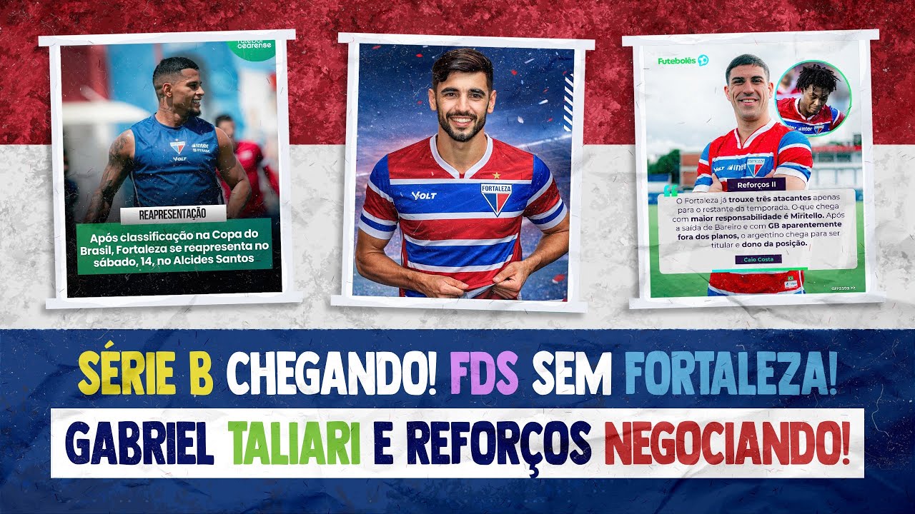 🚨 ATUALIZAÇÕES DE MERCADO! REFORÇOS NEGOCIANDO! FIM DE SEMANA SEM FORTALEZA! SÉRIE B CHEGANDO! +