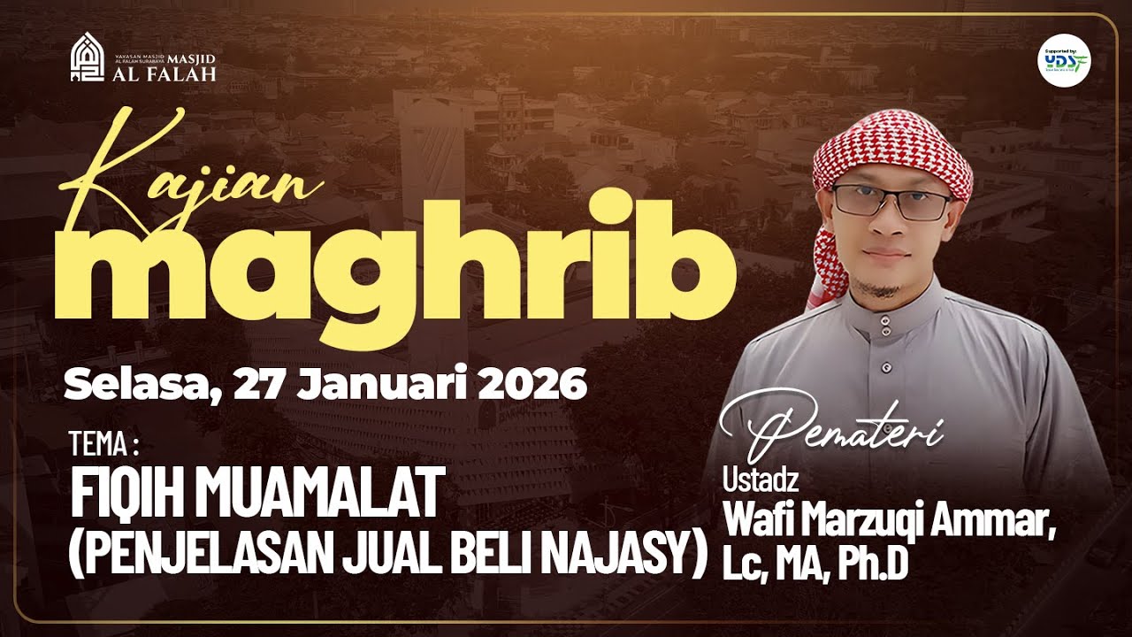 FIQIH MUAMALAT (PENJELASAN JUAL BELI NAJASY) - Ustadz Wafi Marzuqi Ammar, Lc, MA, Ph.D