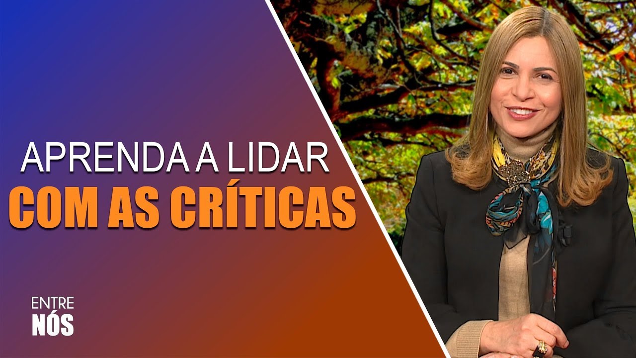 APRENDA a lidar com as CRÍTICAS / Nubia Siqueira