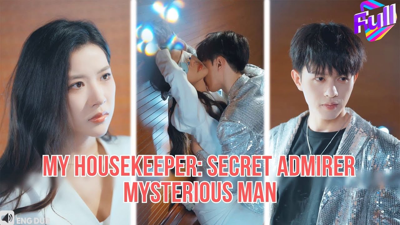 【ENG DUB】My Housekeeper Is the Mysterious Man I Met—Turns Out He’s Loved Me All Along