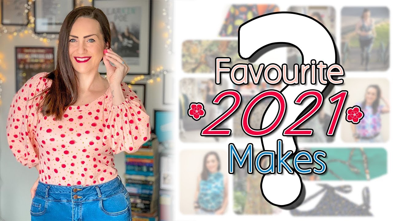 2021 Sewing Makes Round-up / My Favourite Makes from 2021 / Make Nine Success or Fail?