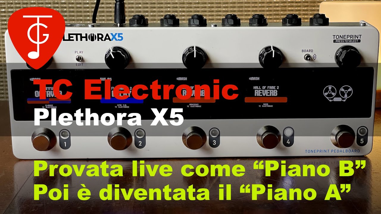 TC Plethora X5 tanta qualità in poco spazio, vi dico come l'ho usata per alcuni live.