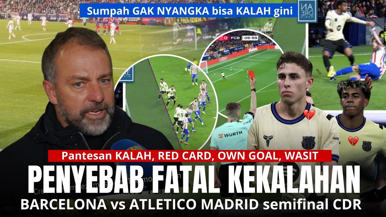 PANTESAN KALAH, ternyata ini PENYEBAB KEKALAHAN barcelona vs Atletico Madrid semifinal copa del rey