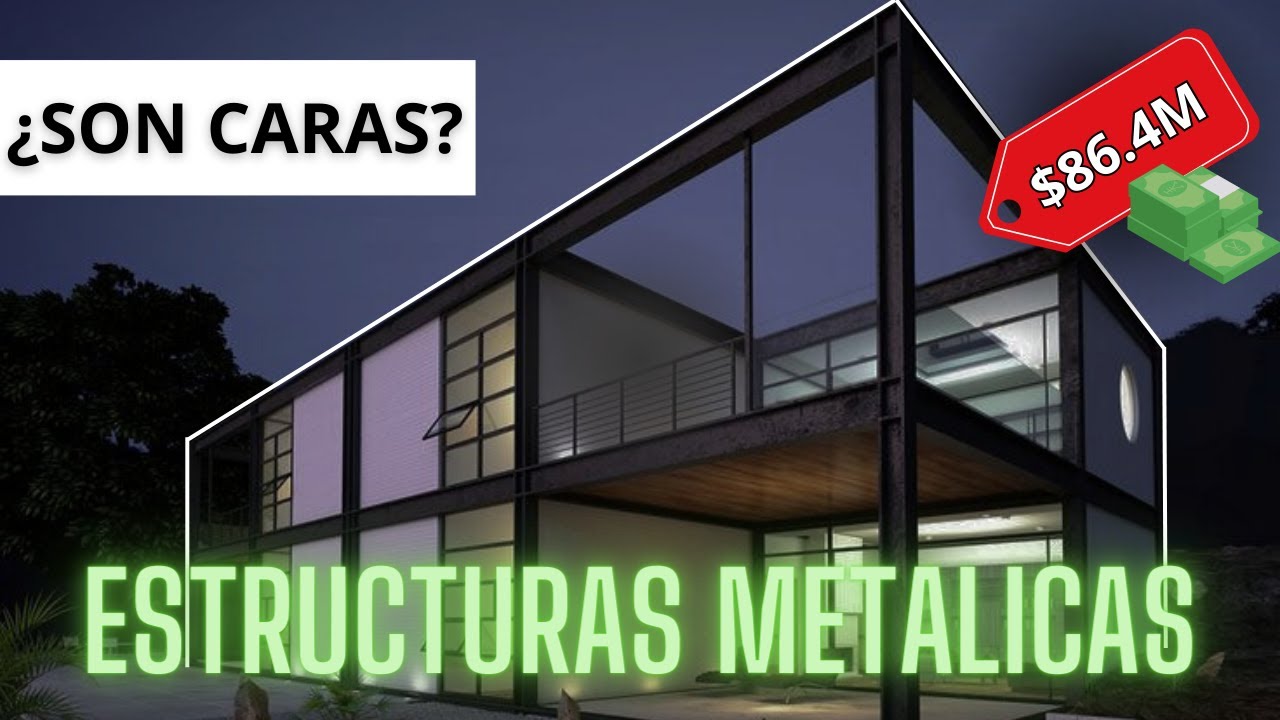 &iquest;Es costoso construir en ESTRUCTURAS METALICAS? | &iquest;Realmente es 