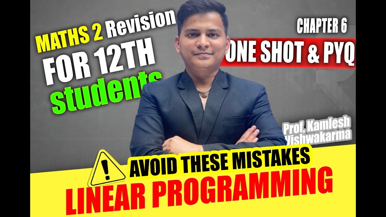 Class 12th Chapter 6 Linear Programming ONE SHOT & PYQ | HSC Exam 2026 |
