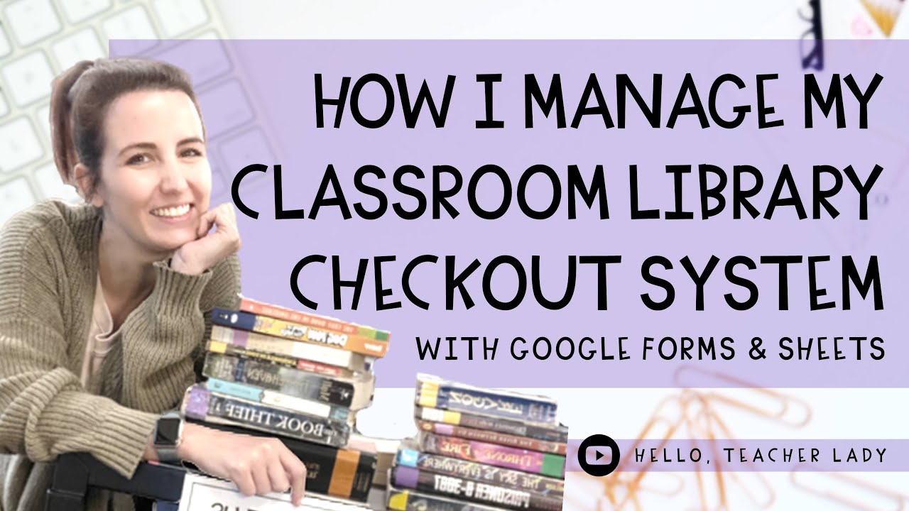 Easy Classroom Library Checkout System 📚 How I Use Google Forms & Google Sheets