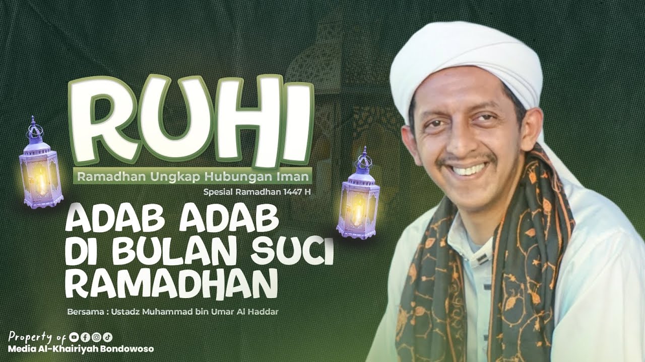 ADAB ADAB DI BULAN SUCI RAMADHAN || Ustadz Muhammad Al Haddar 
