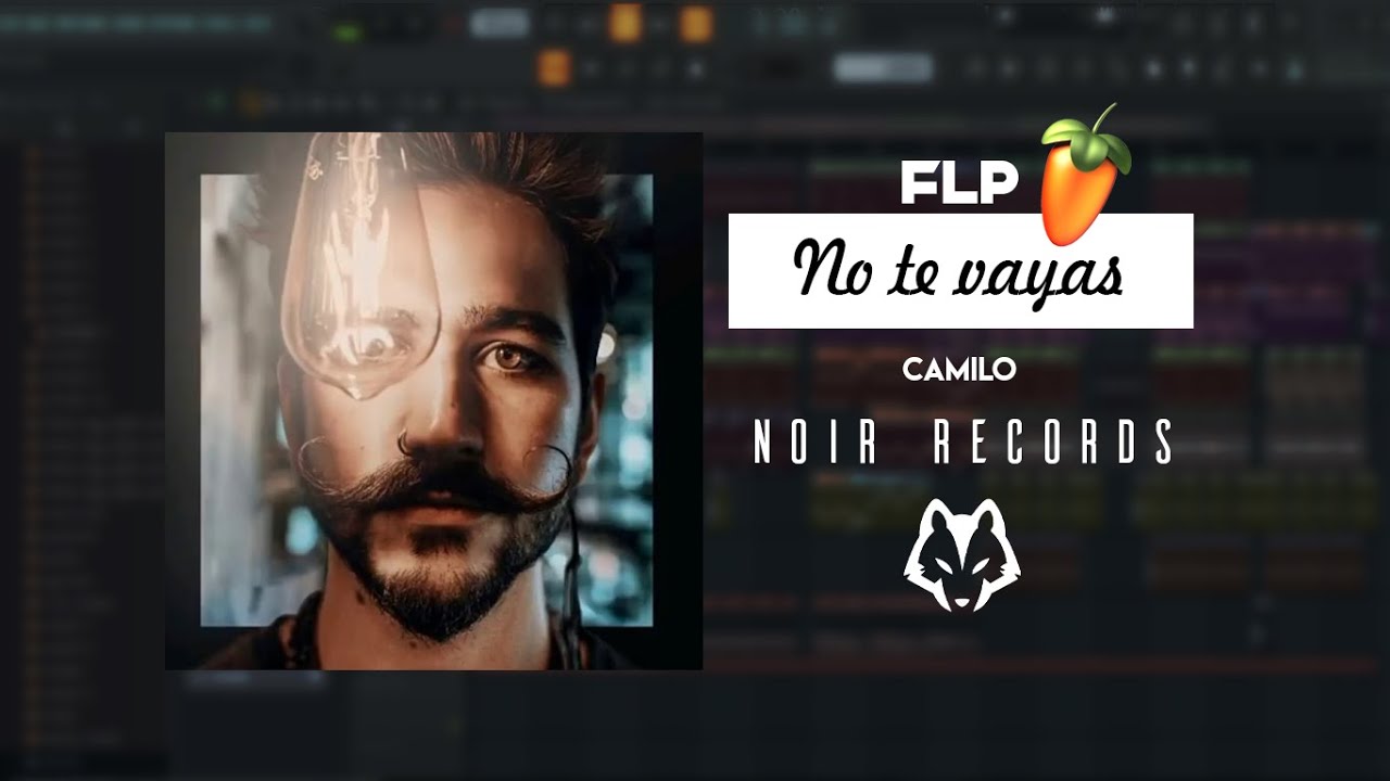 CAMILO - No te vayas ✘ NOIR Records ✘ [FLP Gratis]