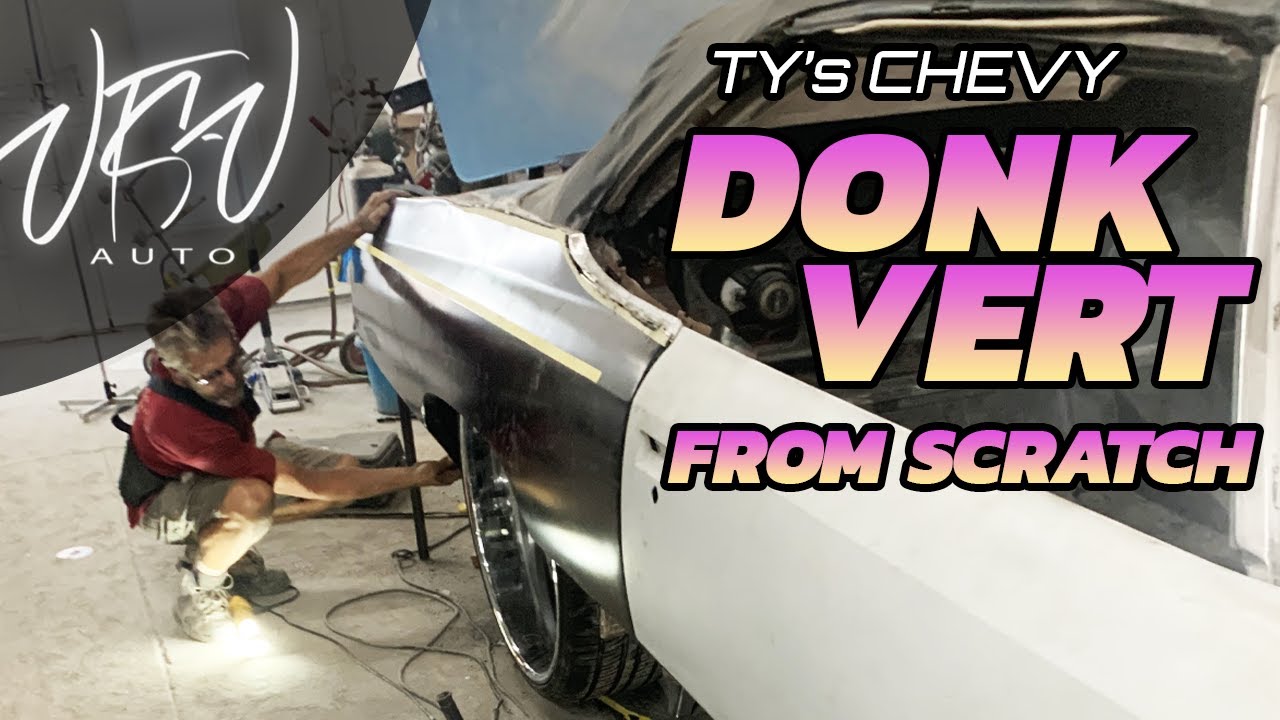 DONK VERT From Scratch - TY's Chevy