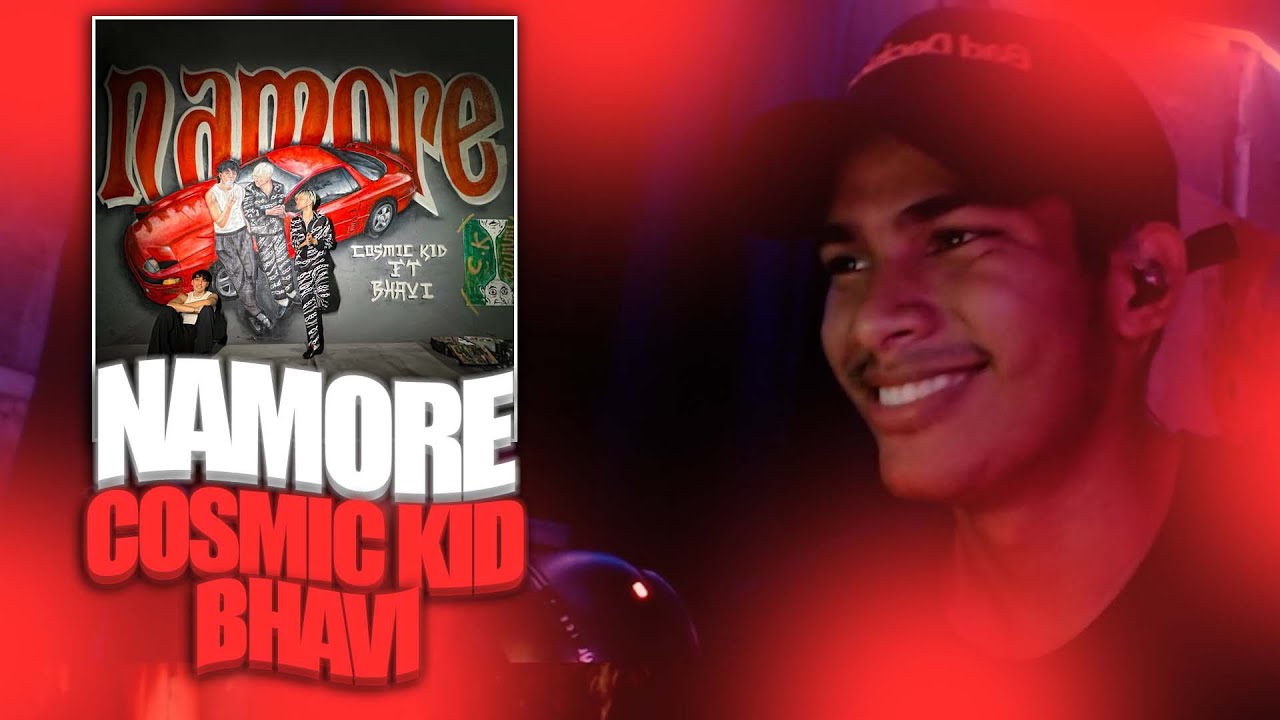 LA COLABORACIÓN MAS ESPERADA LLEGÓ🤯🔥NAMORE - COSMIC KID, BHAVI - REACCIÓN - LUIS ELCOCK