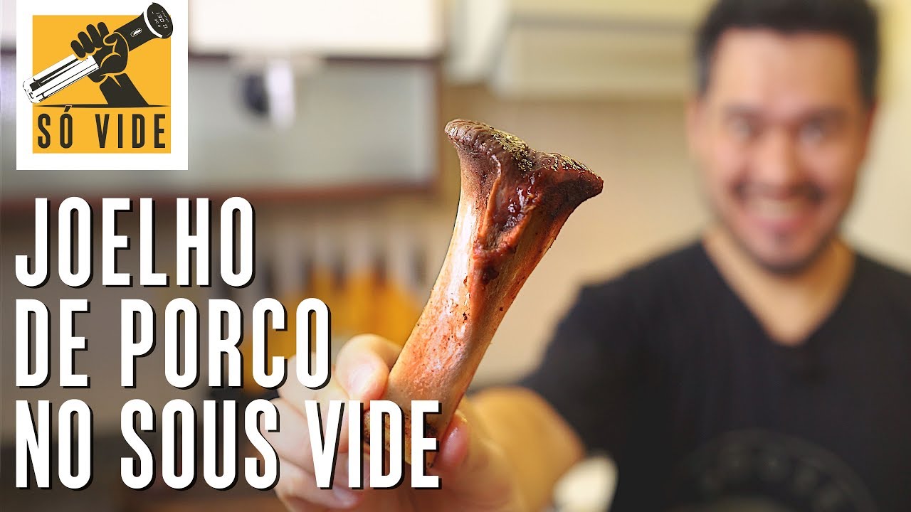 JOELHO DE PORCO NO SOUS VIDE POR 48H | SÓ VIDE #31