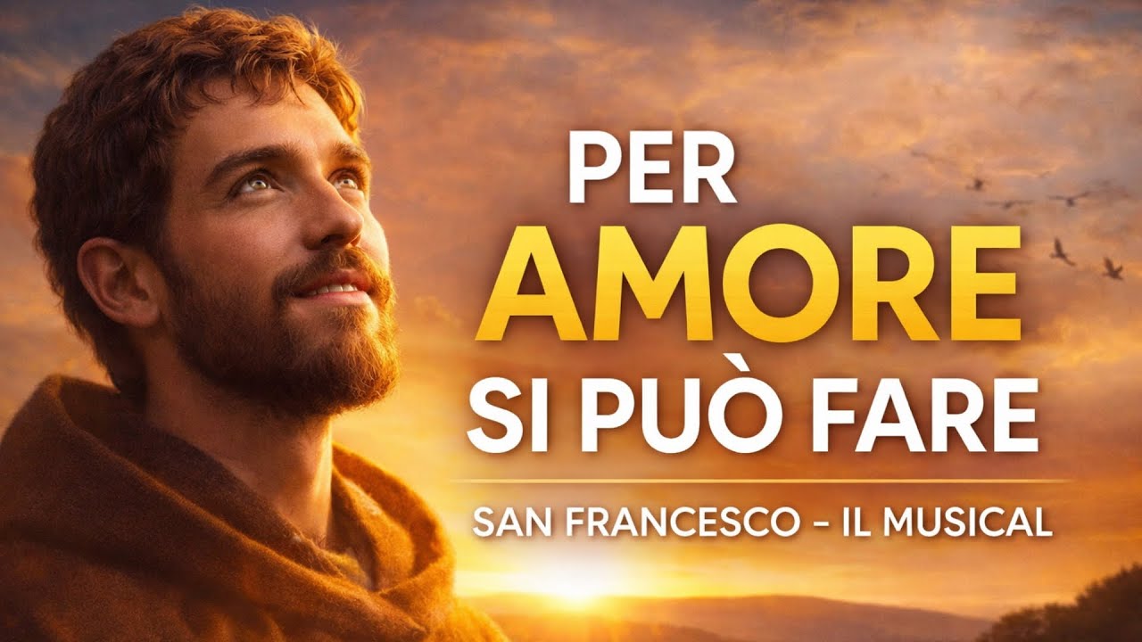 San Francesco d’Assisi – Musical completo | Per amore si può fare (Full Album)