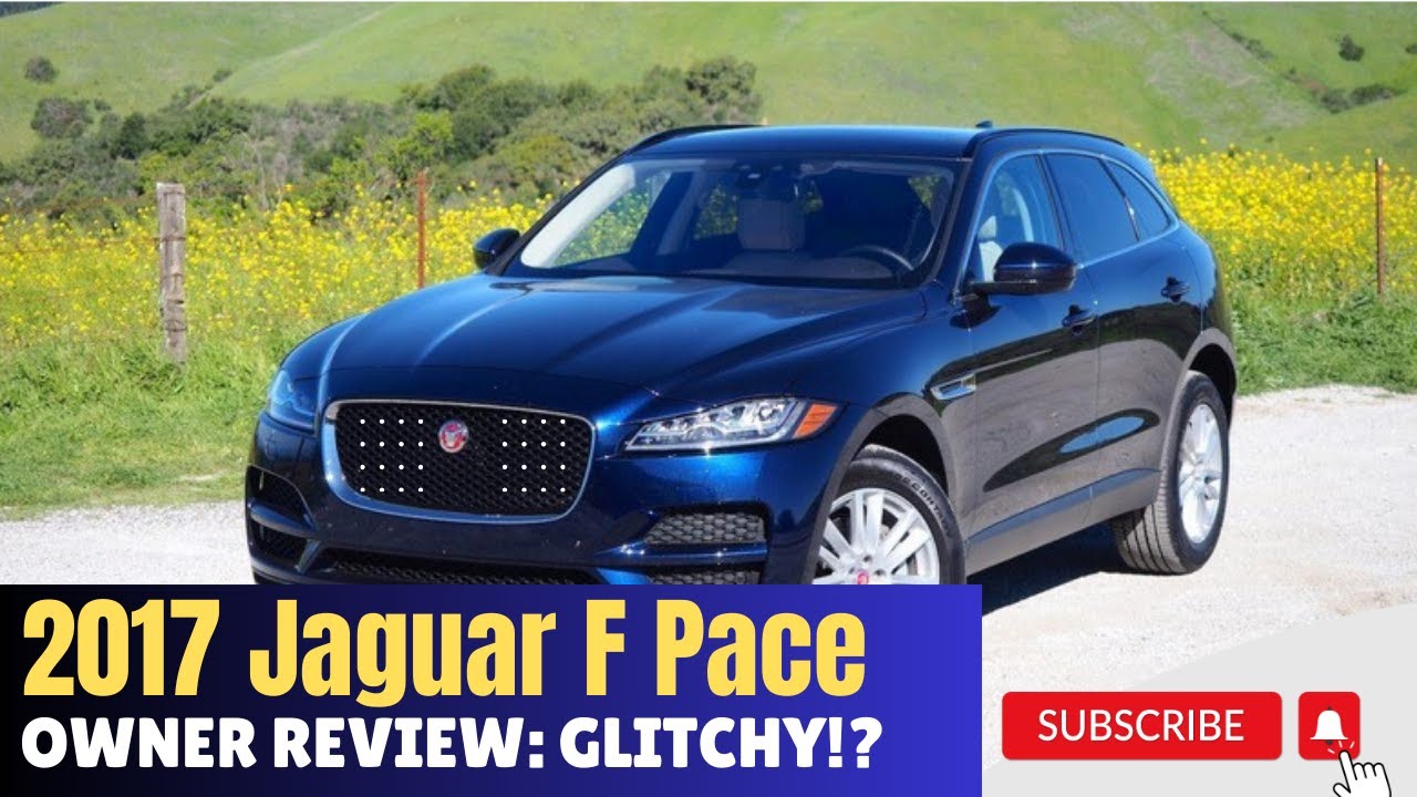 2017 Jaguar F-Pace 35t R Sport - Owner Review