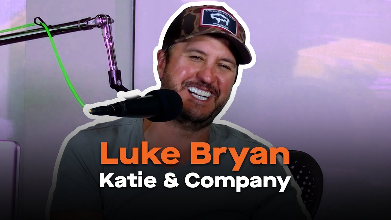 Luke Bryan | Katie & Company