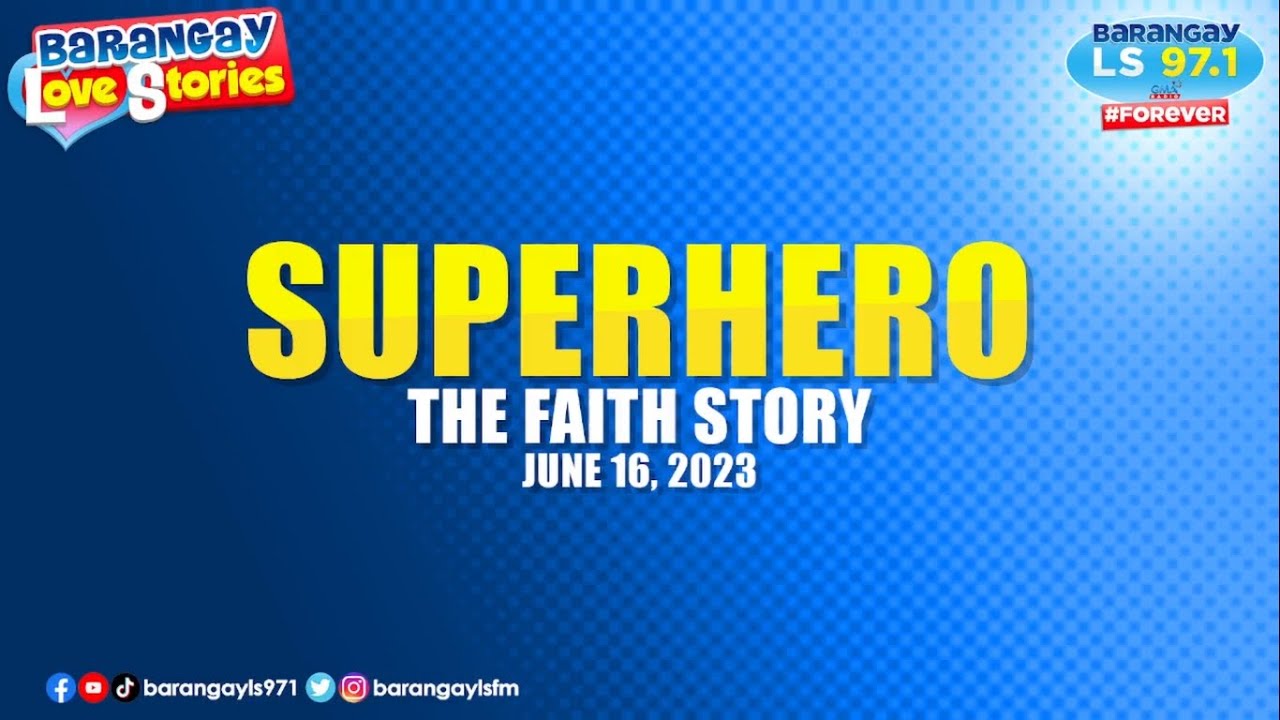 SUPERHERO - FAITH | Papa Dudut | Barangay Love Stories