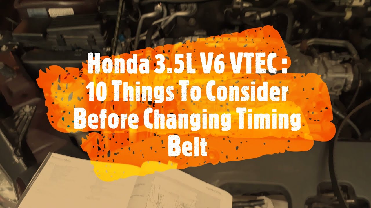 10 вещей, которые следует учесть перед заменой ремня ГРМ в двигателе Honda 3,5 л V6 — Honda Odyss...