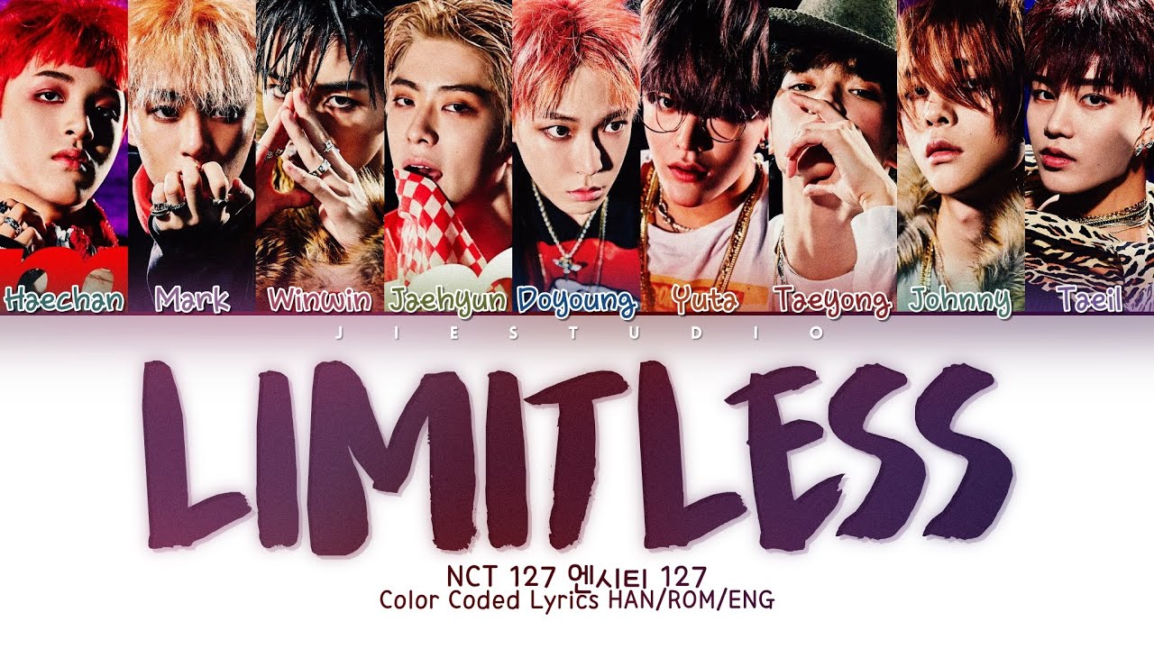 NCT 127 엔시티 127 -  &lsquo;Limitless&rsquo; | Color Coded Lyrics Han/Rom/Eng