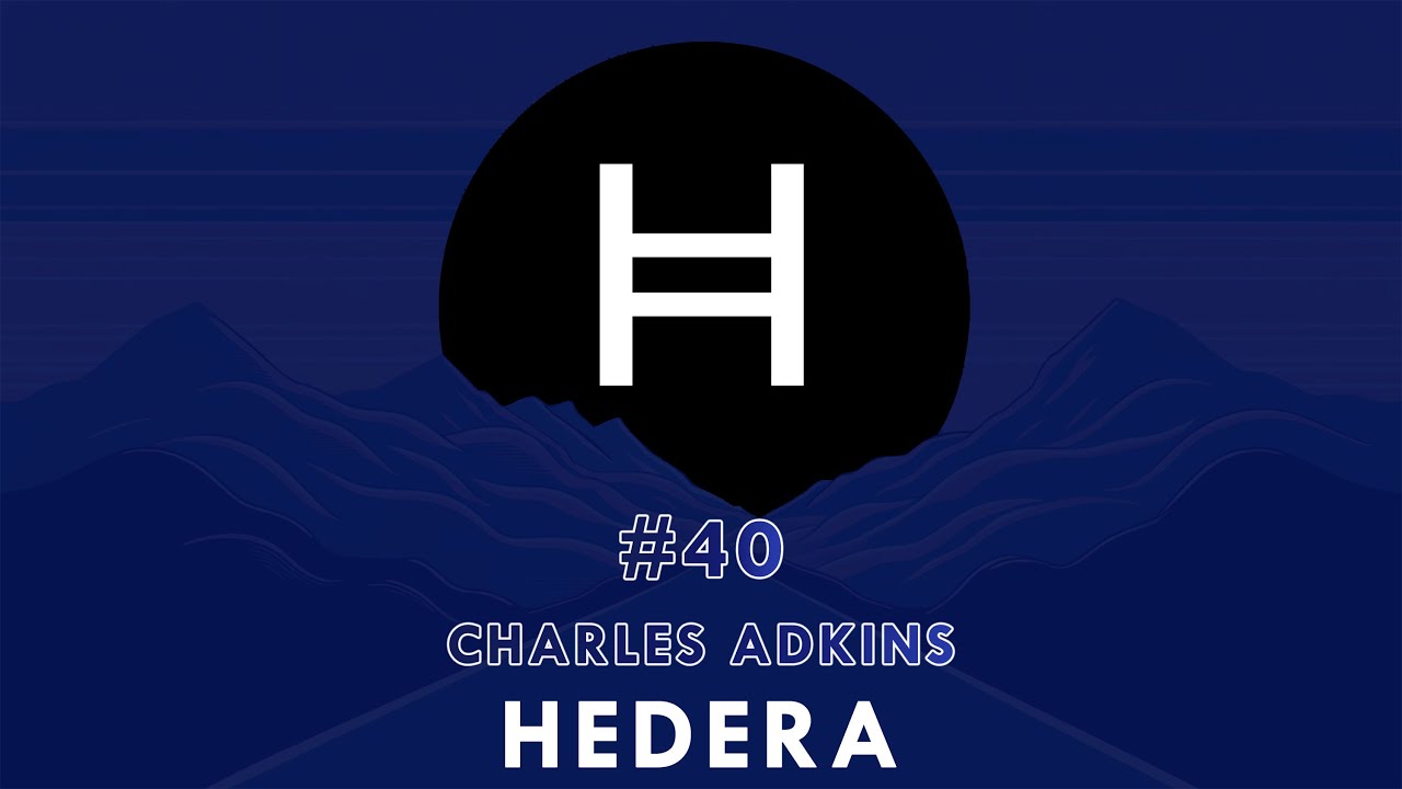 #40 - Consensus mechanisms, community building and AI with Charles Adkins | Hedera Hashgraph