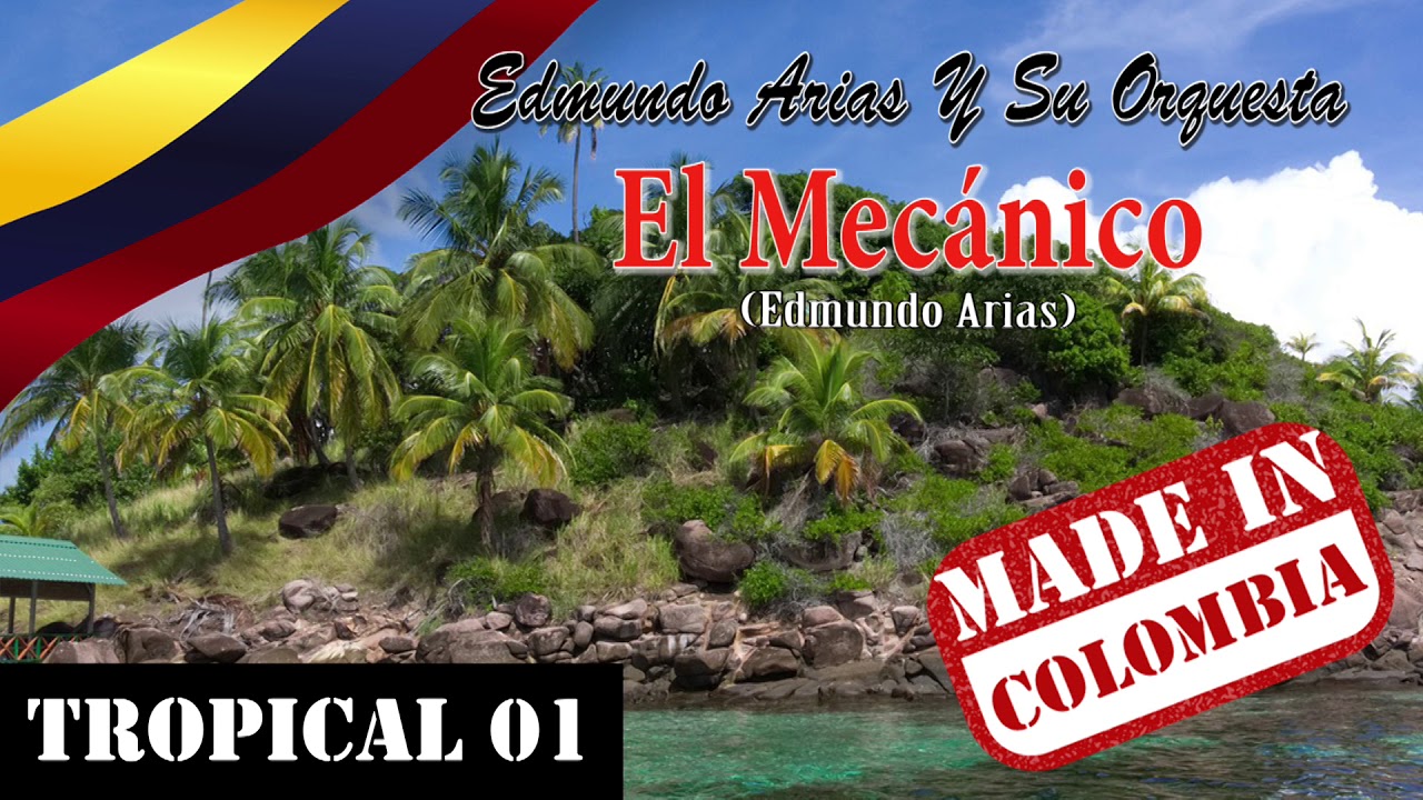El Mec&aacute;nico - MADE IN COLOMBIA - Tropical 01