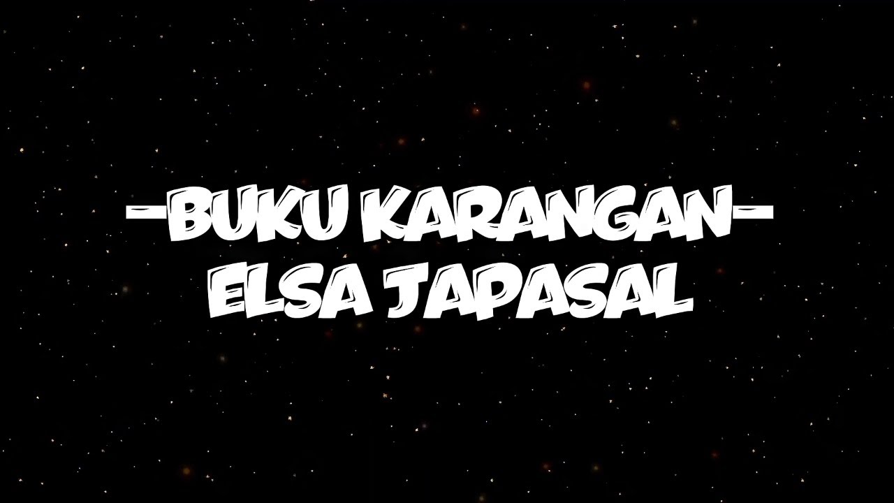Elsa Japasal - Buku Karangan (Lyrics)