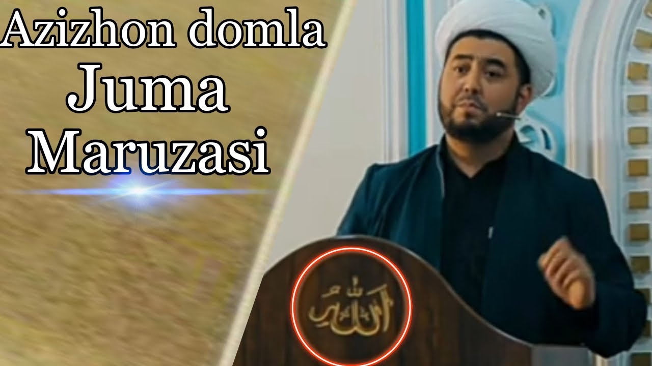 Azizhon domla Juma Maruzasi hamani yig'latdi