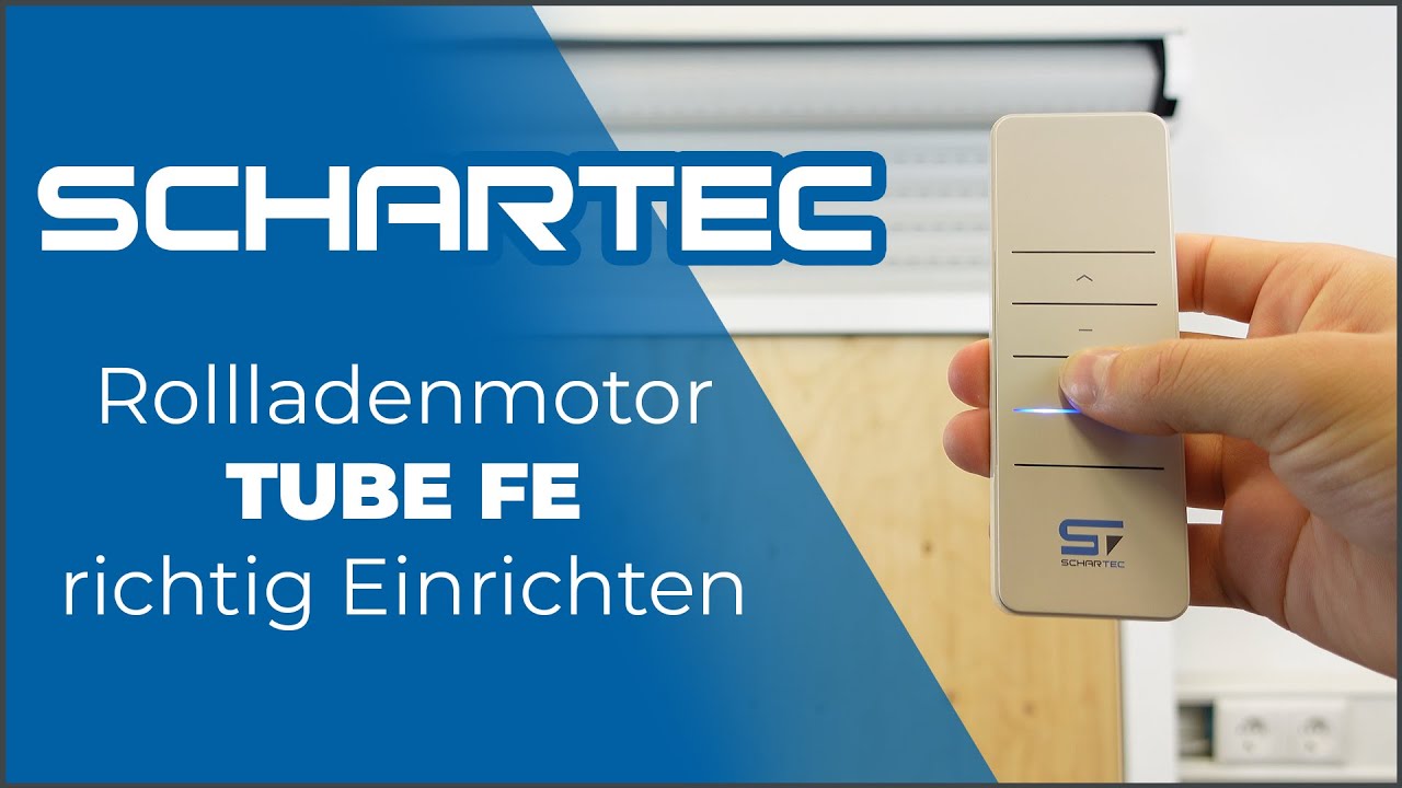 Rollladenmotor TUBE FE mit elek. Endlagen einrichten | Schartec