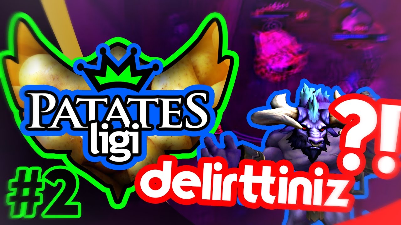Patates Ligi - Delirttiniz Lan Beni #2