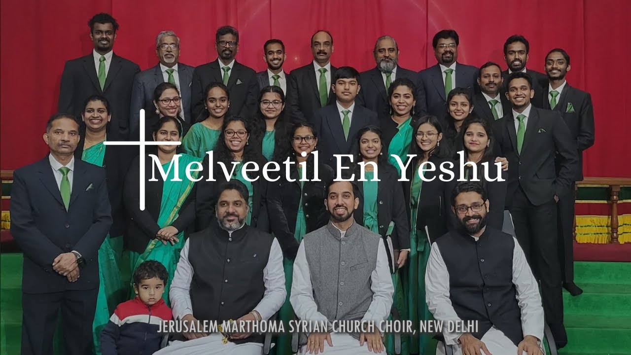 Melveetil En Yeshu | Virtual Choir | Jerusalem Mar Thoma Church, New Delhi