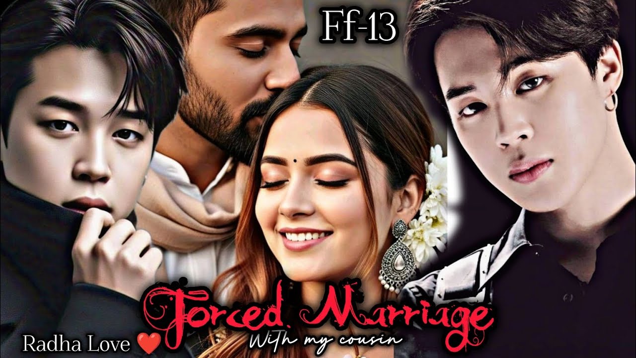 𝐅𝐎𝐑𝐂𝐄𝐃 𝐌𝐀𝐑𝐑𝐈𝐀𝐆𝐄 ɯιƚԋ Ɱყ Ƈσυʂιɳ S6 ❤|| мσтнαℓυм кα∂нαℓυм 💥💕❤‍🔥|| 𝘕𝘦𝘸 𝘴𝘦𝘳𝘪𝘦𝘴 𝘍𝘍-13 ✨ #armyff #jiminff 
