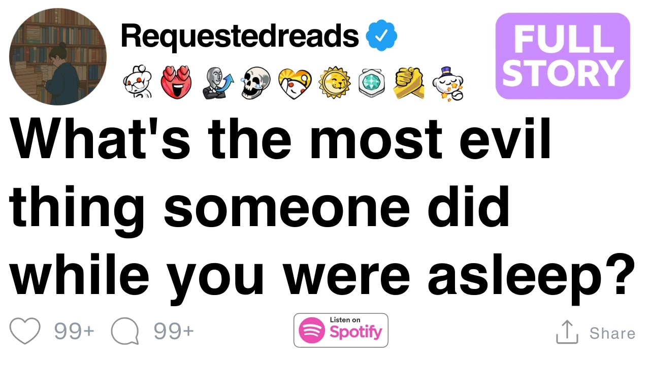 What's the most evil thing someone did while you were asleep? [FULL STORY]
