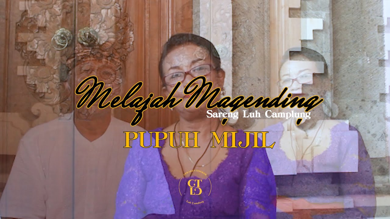 Melajah Magending Sareng Luh Camplung Part 14 Pupuh Mijil
