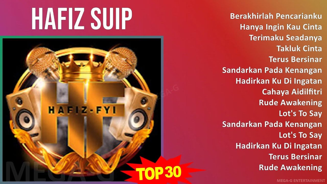H a f i z S u i p 2024 MIX Album Penuh Koleksi Lagu Terbaik ~
