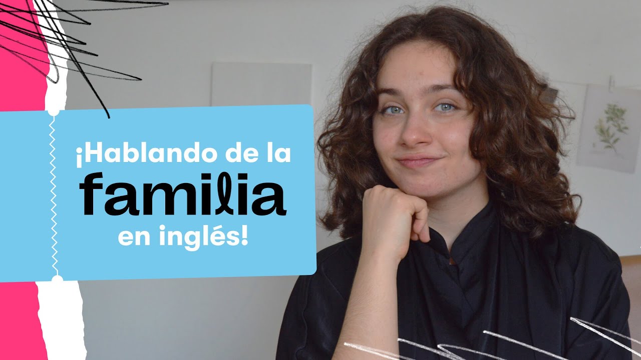 ¡Hablando de la FAMILIA en inglés! | Fluency Academy