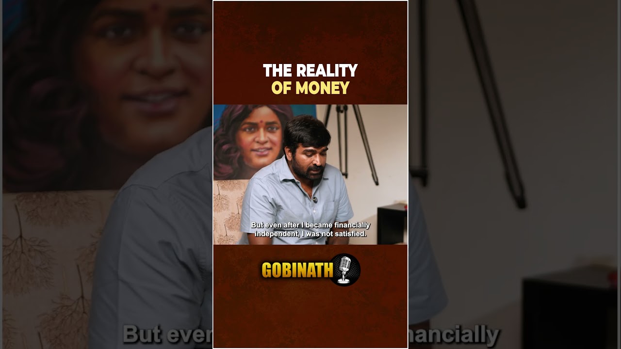 The Reality of Money According to Vijay Sethupathi | Gobinath #shorts