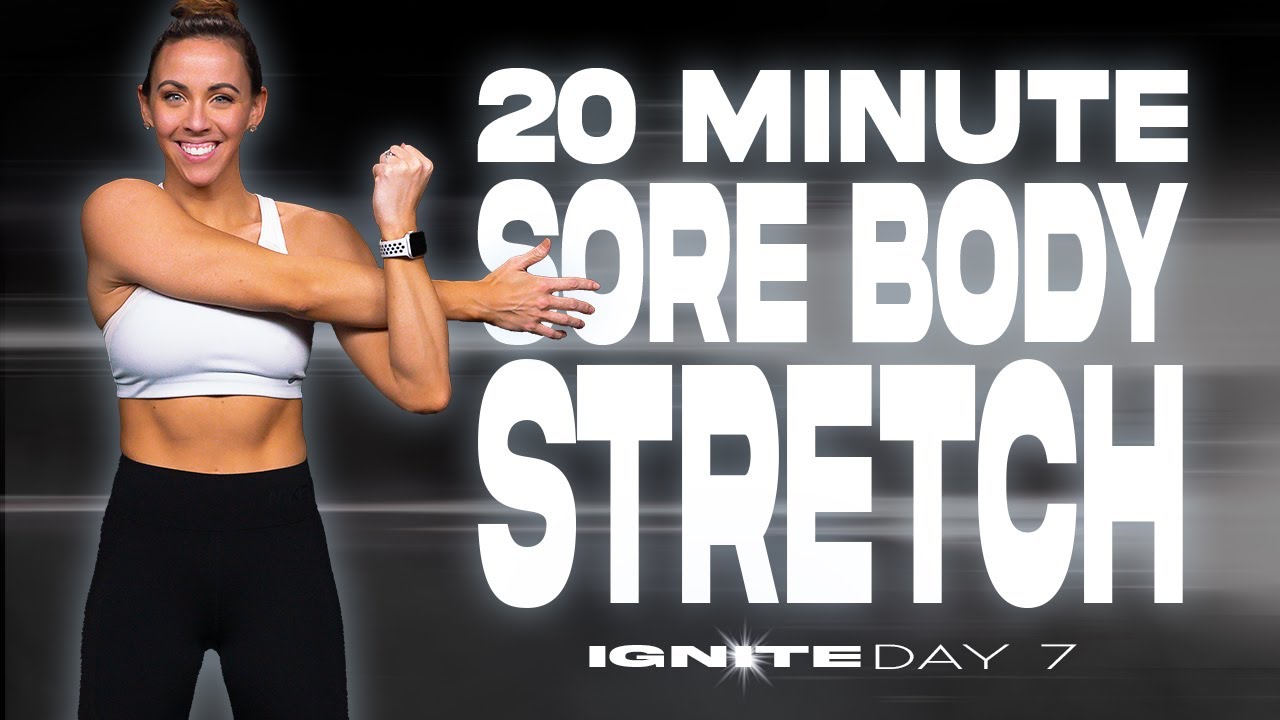 20 Minute Stretch for Sore Muscles | IGNITE - Day 7