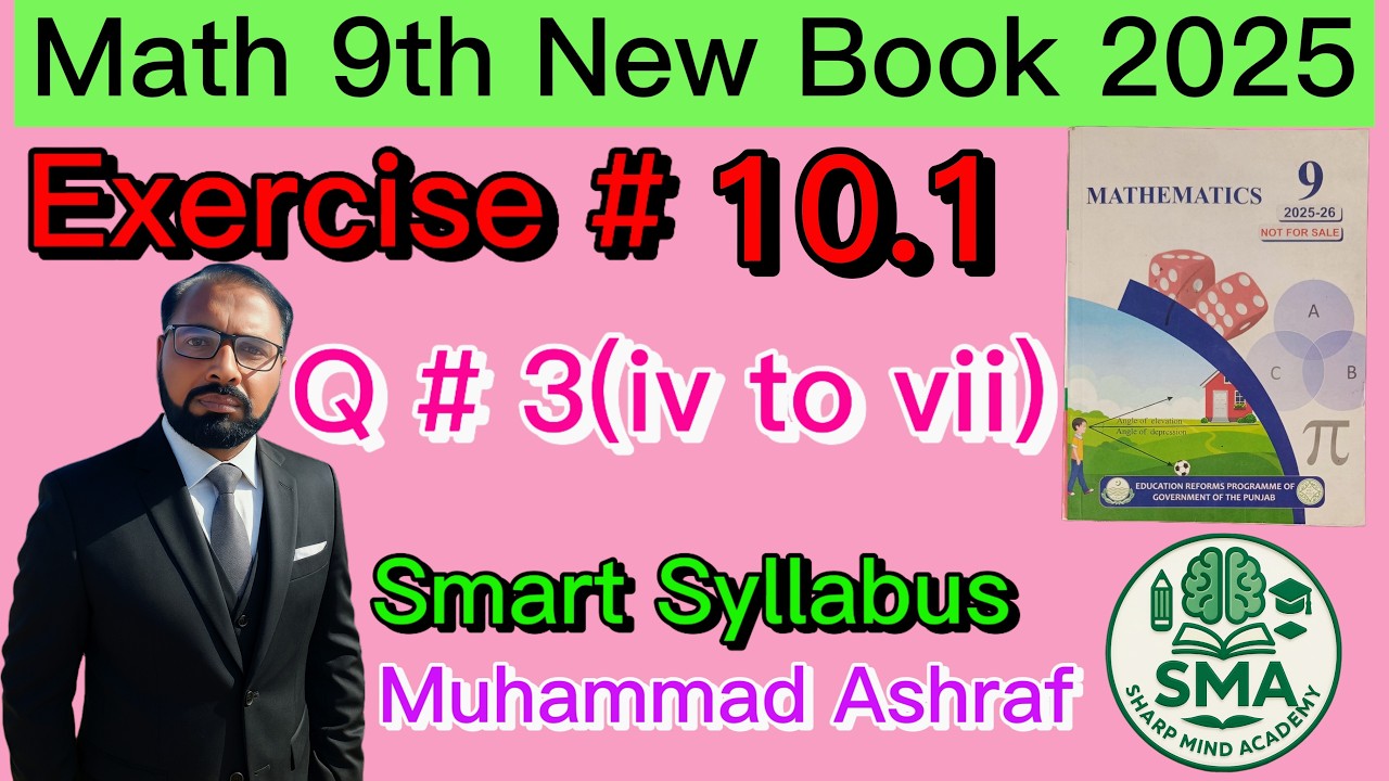 9th Math New Book 2025-26 Unit 10 Exercise 10.1 Question # 3 ( iv to vii)